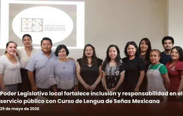 Poder Legislativo local fortalece inclusión y responsabilidad en el servicio público con Curso de Lengua de Señas Mexicana