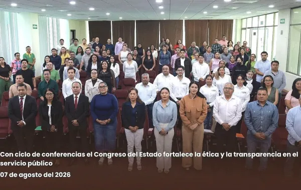 Con ciclo de conferencias el Congreso del Estado fortalece la ética y la transparencia en el servicio público
