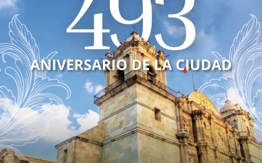 Celebrarán a la Ciudad de Oaxaca por su 493 aniversario