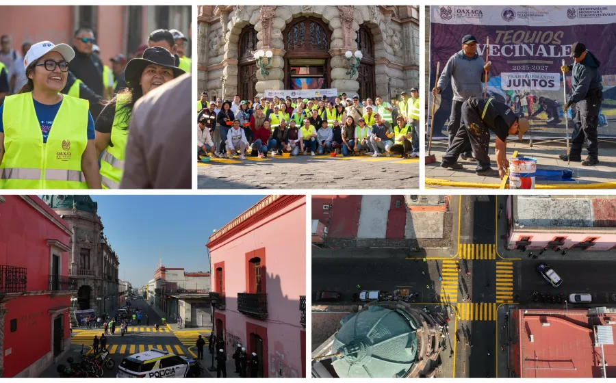 Oaxaca de Juárez se transforma con trabajo colectivo