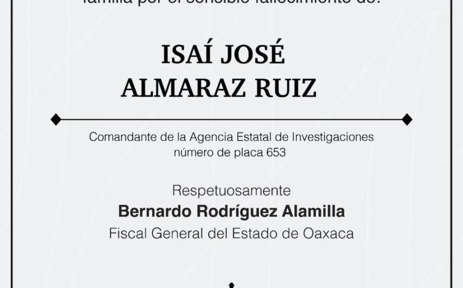 Lamenta Fiscal de Oaxaca muerte de elemento de la AEI en cumplimiento de su deber
