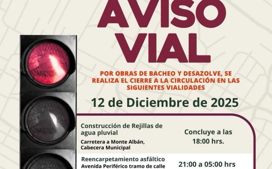 El municipio de Oaxaca de Juárez anuncia cierre temporales de calles por obras públicas.