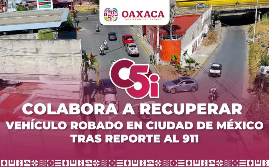 Colabora C5i a recuperar vehículo robado en Ciudad de México tras reporte al 9-1-1