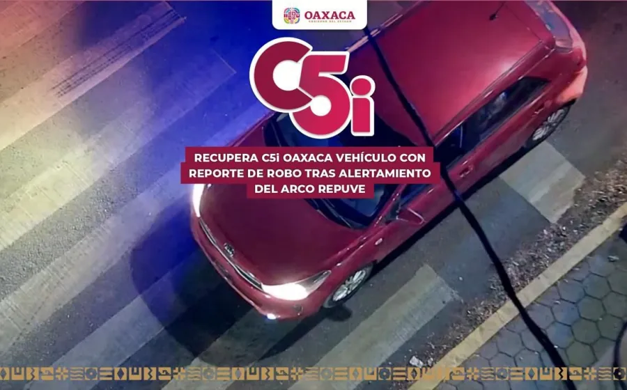 Recupera C5i Oaxaca vehículo con reporte de robo tras alertamiento del arco Repuve en Santa Lucía del Camino