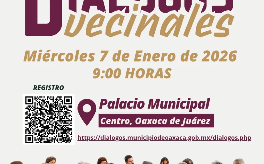 Con diálogo abierto, Oaxaca de Juárez convoca a vecinas y vecinos al primer Diálogo Vecinal de 2026