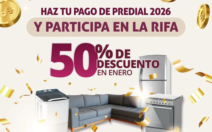 Santa Lucía del Camino incentiva el pago puntual del Predial 2026 con descuentos y rifa de electrodomésticos