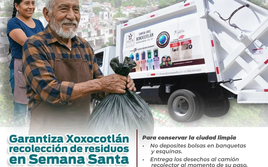 Mantiene Xoxocotlán recolección de basura en Semana Santa