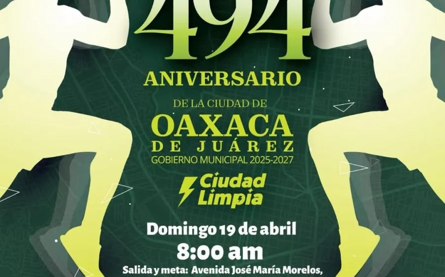 Invitan a Carrera Atlética 494 Aniversario de la Ciudad de Oaxaca de Juárez 