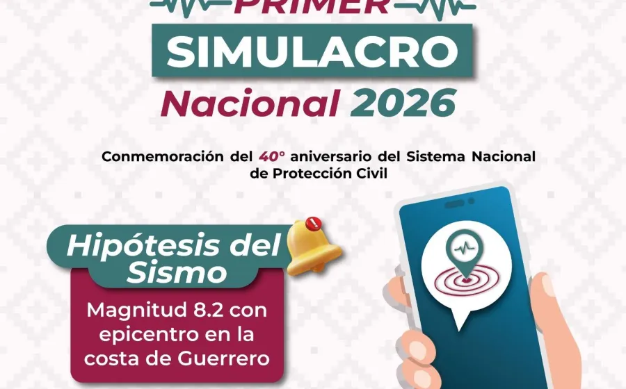 Convoca Protección Civil a participar en el Primer Simulacro Nacional 2026, el próximo 6 de mayo