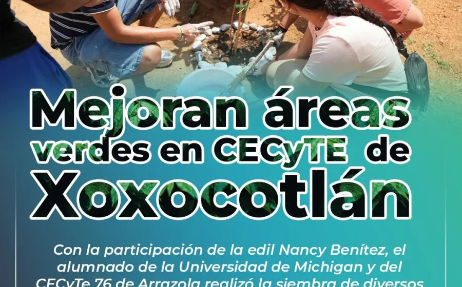 Nancy Benítez y estudiantes transforman áreas verdes del CECyTE 76 en Arrazola