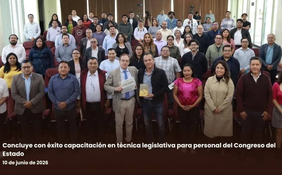 Concluye con éxito capacitación en técnica legislativa para personal del Congreso del Estado
