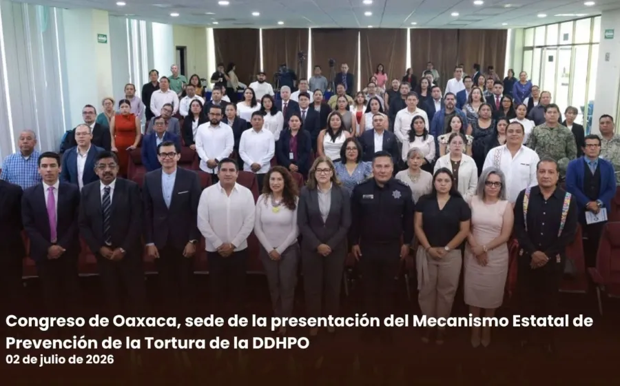 Congreso de Oaxaca, sede de la presentación del Mecanismo Estatal de Prevención de la Tortura de la DDHPO