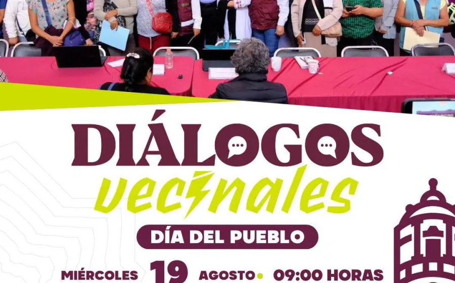 Gobierno Municipal de Oaxaca de Juárez invita a participar en los Diálogos Vecinales, Día del Pueblo