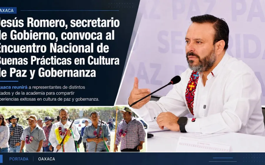 Oaxaca convoca al  Encuentro Nacional de Buenas Prácticas en Gobernabilidad y Cultura de Paz