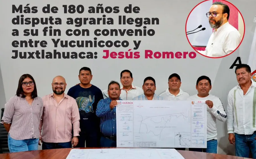Más de 180 años de disputa agraria llegan a su fin con convenio entre Yucunicoco y Juxtlahuaca: Jesús Romero