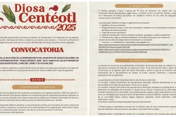 Continúa abierta la convocatoria para la elección de la representante de la Diosa Centéotl 2025 del Municipio de Oaxaca de Juárez