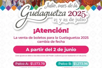 Reprograma Sectur Oaxaca para el 2 de junio venta regular de boletos para la Guelaguetza 2025