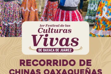 Inicia este viernes el Primer Festival de las Culturas Vivas de Oaxaca de Juárez