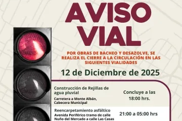 El municipio de Oaxaca de Juárez anuncia cierre temporales de calles por obras públicas.