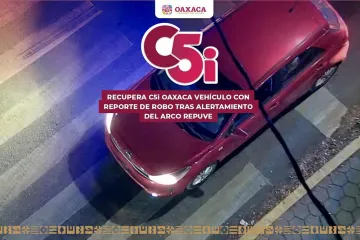 Recupera C5i Oaxaca vehículo con reporte de robo tras alertamiento del arco Repuve en Santa Lucía del Camino
