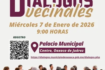 Con diálogo abierto, Oaxaca de Juárez convoca a vecinas y vecinos al primer Diálogo Vecinal de 2026