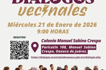 Diálogos Vecinales fortalecen la participación ciudadana en Oaxaca de Juárez