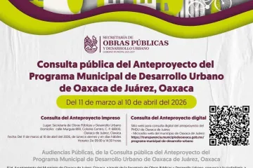 Abre Oaxaca de Juárez consulta pública para definir el futuro urbano de la capital