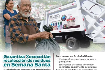 Mantiene Xoxocotlán recolección de basura en Semana Santa