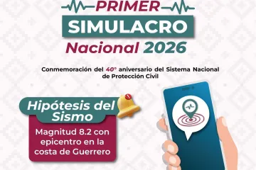 Convoca Protección Civil a participar en el Primer Simulacro Nacional 2026, el próximo 6 de mayo