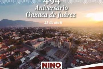Felicidades por el 494 aniversario mi Oaxaca querida: Nino Morales