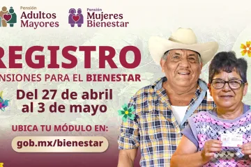 Se realiza del 27 de abril al 3 de mayo el registro a las Pensión para Adultos Mayores y Mujeres: Ariadna Montiel 