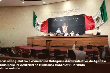 Aprueba Legislativo elevación de Categoría Administrativa de Agencia Municipal a la localidad de Guillermo González Guardado