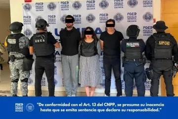 Desmantelan en capital de Oaxaca a Red Criminal que cobraba piso a Ayuntamiento en Estado de México
