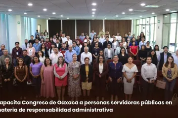 Capacita Congreso de Oaxaca a personas servidoras públicas en materia de responsabilidad administrativa