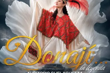 Donají… La Leyenda celebrará su 43ª edición en el Auditorio Guelaguetza