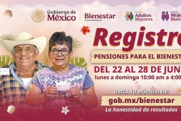 Del 22 al 28 de junio se realiza el registro a las Pensiones para Adultos Mayores y Mujeres Bienestar: Leticia Ramírez