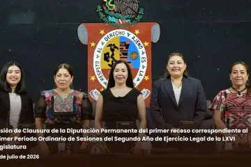 Clausura la Diputación Permanente del Congreso de Oaxaca el Primer Periodo de Receso