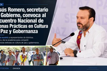 Oaxaca convoca al  Encuentro Nacional de Buenas Prácticas en Gobernabilidad y Cultura de Paz