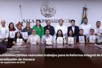 Comisiones Unidas reanudan trabajos para la Reforma Integral de la Constitución de Oaxaca