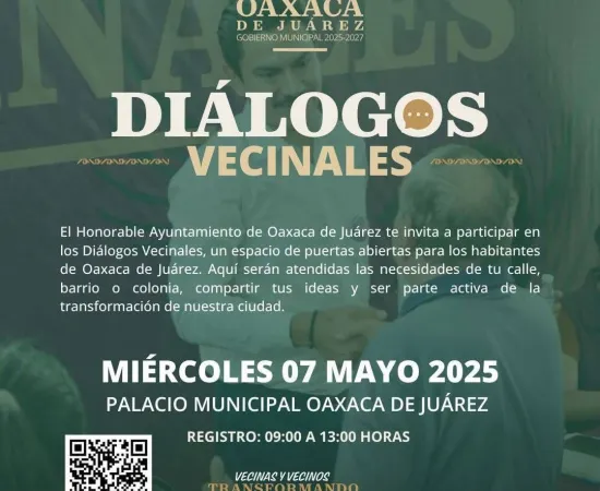 Invita Municipio de Oaxaca de Juárez a participar en los Diálogos Vecinales