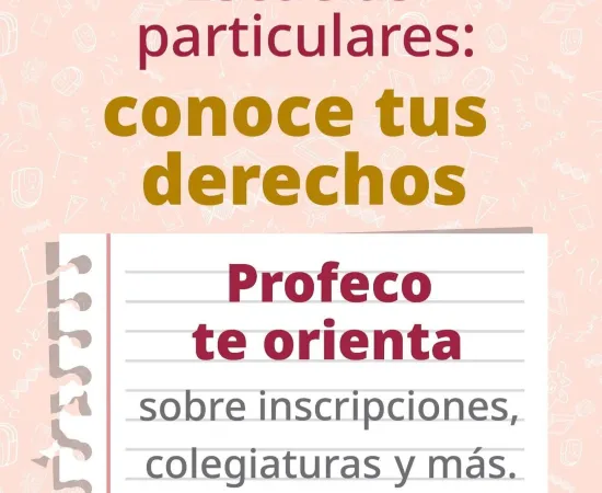 ¿Conoces tus derechos al contratar servicios educativos privados?