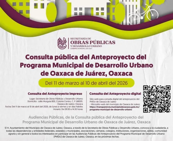 Abre Oaxaca de Juárez consulta pública para definir el futuro urbano de la capital