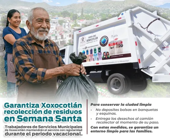 Mantiene Xoxocotlán recolección de basura en Semana Santa