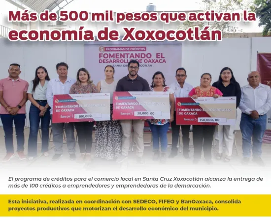 Fortalecen la economía de los negocios en Santa Cruz Xoxocotlán