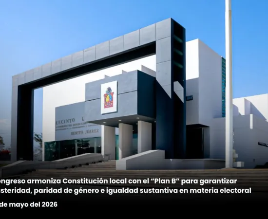 Congreso armoniza Constitución local con el “Plan B” para garantizar austeridad, paridad de género e igualdad sustantiva en materia electoral