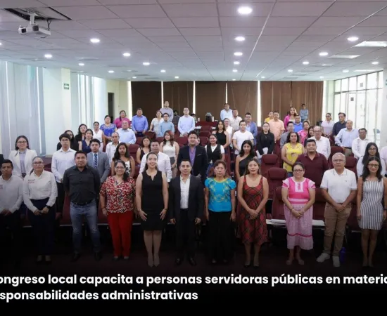 Congreso local capacita a personas servidoras públicas en materia de responsabilidades administrativas