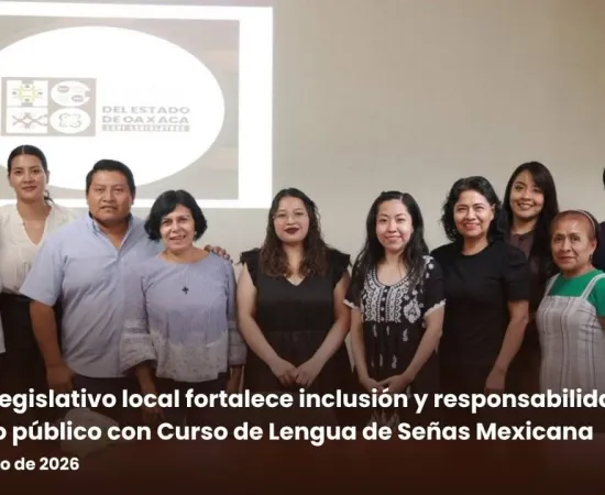 Poder Legislativo local fortalece inclusión y responsabilidad en el servicio público con Curso de Lengua de Señas Mexicana