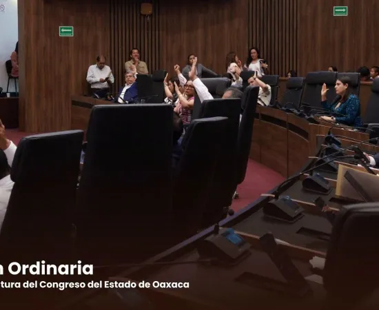 Poder Legislativo aprueba designación de autoridades municipales en la Mixteca, Sierra Sur, Valles Centrales y Sierra Flores Magón