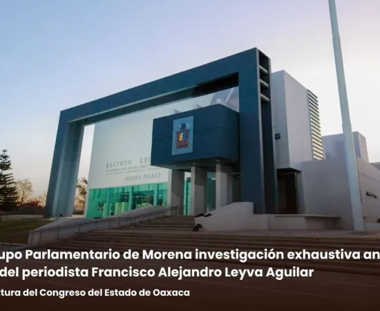 Exige Grupo Parlamentario de Morena investigación exhaustiva ante la pérdida del periodista Francisco Alejandro Leyva Aguilar