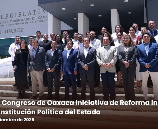 Recibe Congreso de Oaxaca Iniciativa de Reforma Integral a la Constitución Política del Estado